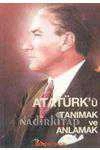 Atatürk'ü Tanımak ve Anlamak
