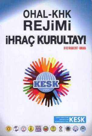 OHAL - KHK Rejimi İhraç Kurultayı 01-02 Nisan 2017 Ankara