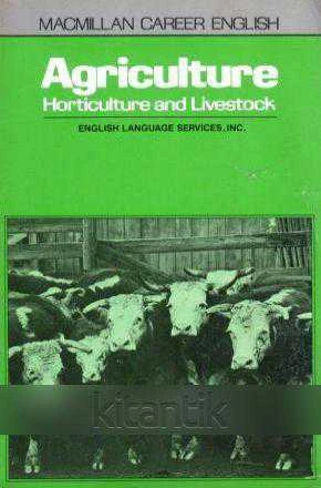 Macmillan Career English Agriculture - Horriculture and Live Stock - English Language Services, INC - 1984 Yılı İlk Baskısı