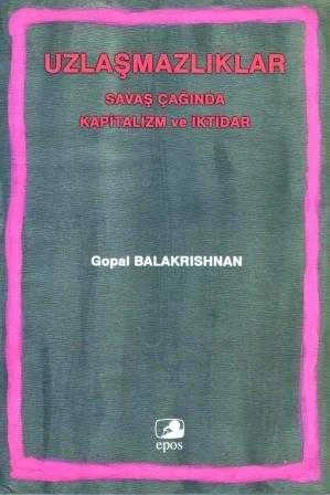 Uzlaşmazlıklar "Savaş Çağında Kapitalizm ve İktidar" - Oktay Etiman Çevirisi - 2009 Yılı İlk Baskısı