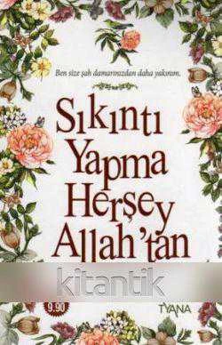 Sıkıntı Yapma Herşey Allah'tan - 2015 Yılı İlk Baskısı