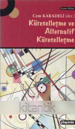 Küreselleşme ve Alternatif Küreselleşme (2005 Yılı Birinci Baskısı)