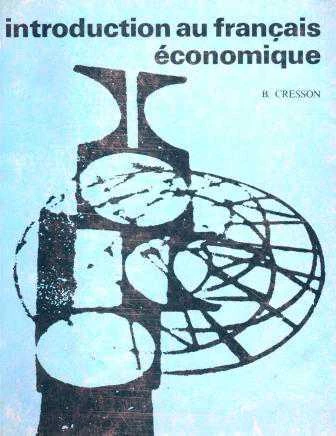Introduction Au Français Economique Nouvelle Edition / De La Langue A La Civilisation Française