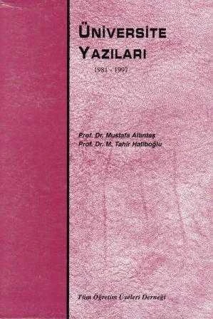 Üniversite Yazıları - Cumhuriyetin 75. Yılına Armağan (1981 - 1997) - 1998 Yılı İlk Baskısı