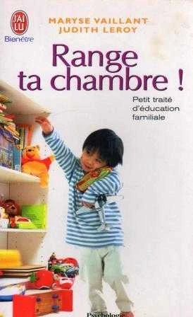 Range ta Chambre! (Petit traite d'education Familiale) - 2005 Yılı İlk Baskısı