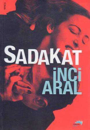 Sadakat (2010 Yılı 8. Baskısı)