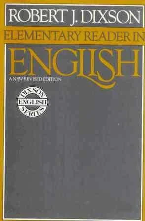 Elementary Reader in English A New Revised Edition Dixson English Series