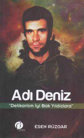 Adı Deniz - Delikanlım İyi Bak Yıldızlara / 2015 Yılı Deri Ciltli 5. Baskısı