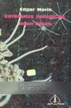 Kaybolmuş Paradigma / İnsan Doğası / Mehmet Ali Kılıçbay Çevirisi / 1985 Yılı İlk Baskısı