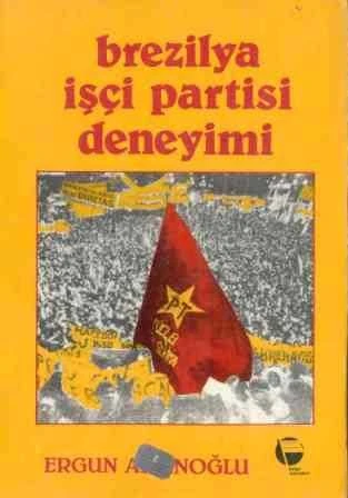 Brezilya İşçi Partisi Deneyimi / 1991 Yılı İlk Baskısı