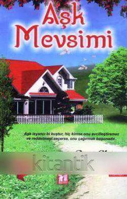Aşk Mevsimi - 2015 Yılı İkinci Baskısı - Ayşen Türkmen Çevirisi