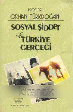 Sosyal Şiddet ve Türkiye Gerçeği - 1985 Yılı İlk Baskısı