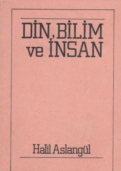 Din, Bilim ve İnsan 1982 Yılı İlk Baskısı