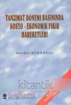 Tanzimat Dönemi Basınında Sosyo-Ekonomik Fikir Hareketleri / 1997 Yılı İlk Baskısı