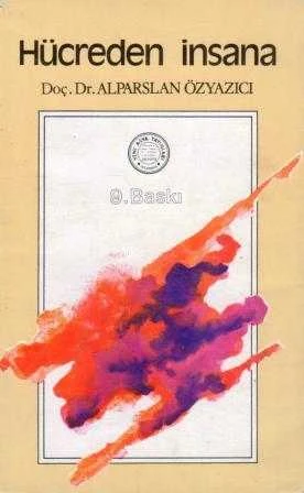Hücreden İnsana / 1979 Yılı Renkli İlk Baskısı