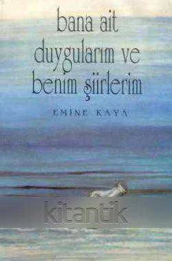 Bana Ait Duygularım ve Benim Şiirlerim / 1995 Yılı İlk Baskısı