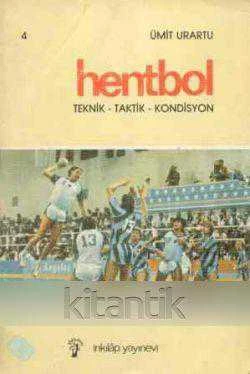 HENTBOL / TEKNİK - TAKTİK- KONDİSYON (1984 Yılı İlk Baskı)
