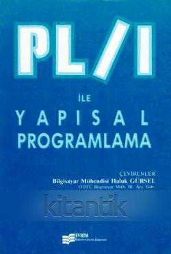 Pl/1 ile Yapısal Programlama (1989 Yılı İlk Baskısı) Haluk Gürsel, Yasemin Seydim, Jamal El-Den Çevirisi