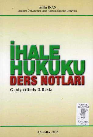 İhale Hukuku Ders Notları 3. Baskı - 2015