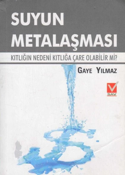 Suyun Metalaşması "Kıtlığın Nedeni Kıtlığa Çare Olmabilir mi?" 2009 Yılı İlk Baskısı