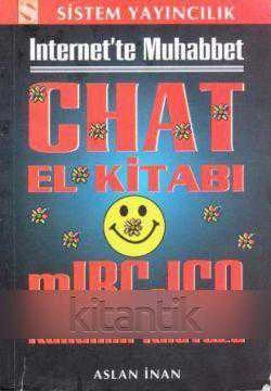 İNTERNETTE MUHABBET CHAT EL KİTABI MIRC-ICQ KULLANIM KILAVUZU
