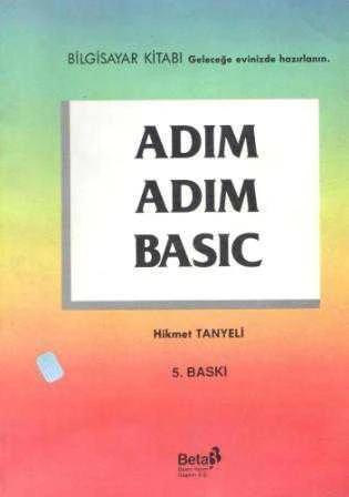 Adım Adım Basic Geleceğe Evinizde Hazırlanın / 1986 Yılı 5. Baskısı