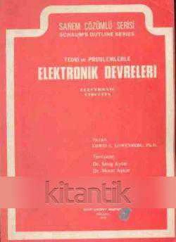 Sanem Çözümlü Serisi Teori ve Problemlerle Elektronik Devreleri (1978 Yılı İlk Baskısı) - Dr. Sevig Ayter + Dr. Murat Aşkar Çevirisi