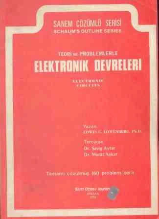 Sanem Çözümlü Serisi Teori ve Problemlerle Elektronik Devreleri (1978 Yılı İlk Baskısı) - Dr. Sevig Ayter + Dr. Murat Aşkar Çevirisi