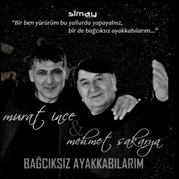 Murat İnce & Mehmet Sakarya / Bağcıksız Ayakkabılarım (Şiir ve Müzik CD'si)