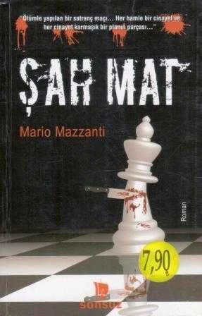 Şah Mat "Ölümle Yapılan Bir Satranç Maçı… Her Hamle Bir Cinayet ve Her Cinayet Karmaşık Bir Planın Parçası…" / Akyüz Yıldırım Çevirisi - 2015 Yılı 4. Baskısı