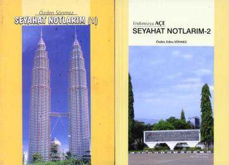 Özden Zehra Sönmez / Seyahat Notlarım 1 - 2 (2 Cilt Takım) - 2005 Yılı İlk Baskısı