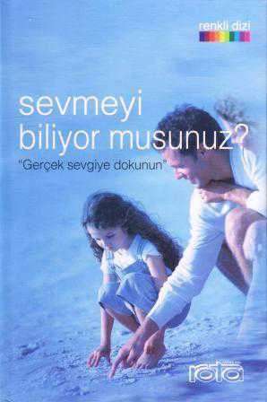 Rota Renkli Dizi Kişisel Gelişim Seti / Sevmeyi Biliyor musunuz? - Gerçek Sevgiye Dokunun