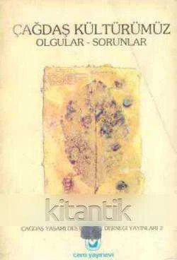 Çağdaş Kültürümüz Olgular - Sorunlar / 1991 Yılı İlk Baskısı