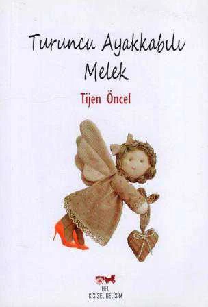 Turuncu Ayakkabılı Melek - 2014 Yılı İlk Baskısı