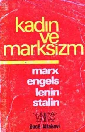 Kadın ve Marksizm - Ö. Ufuk Çevirisi - 1979 Yılı 6. Baskısı