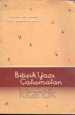 Bitişik Yazı Çalışmaları - 1967 Yılı İlk Baskısı