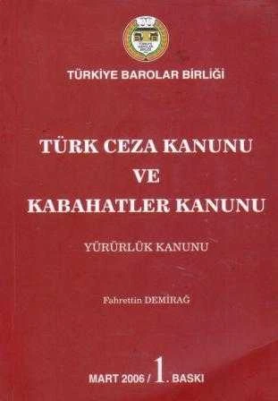 Türk Ceza Kanunu ve Kabahatler Kanunu - Yürürlük Kanunu