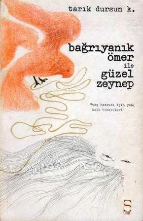 Bağrıyanık Ömer ile Güzel Zeynep 1972 Yılı Birinci Baskısı