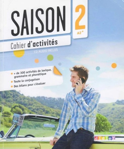 Saison 2 A2+ Cahier d'activites