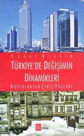 Türkiye'de Değişimin Dinamikleri "Köylülükten Çıkış Yolları" / 2010 Yılı Üçüncü Baskısı