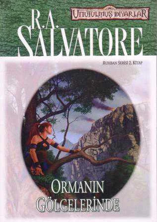 Unutulmuş Diyarlar Serisi / Ruhban Serisi 2. Kitap / Ormanın Gölgelerinde