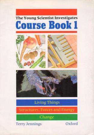 The Young Scientist Intensive Stigates Course Book 1 / Living Things - Structures, Forces and Energy - Change