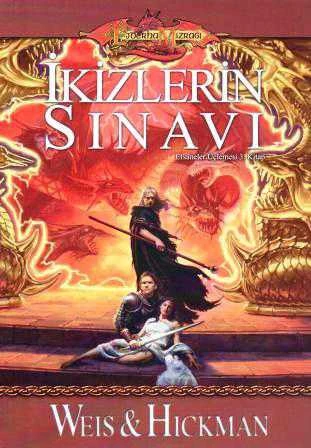 Ejderha Mızrağı Serisi / Efsaneler Üçlemesi 3. Kitap / İkizlerin Sınavı