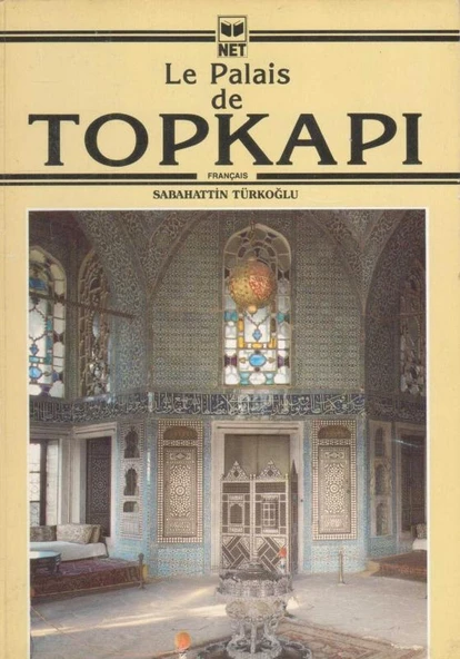 Le Palais De Topkapı - Kuşe Kağıda, Renkli, Resimli Baskısı - Fransızca