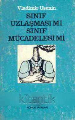 Sınıf Uzlaşması mı Sınıf Mücadelesi mi "Dinçer Kişioğllu Çevirisi" - 1976 Yılı İkinci Baskısı