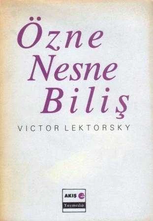 Özne Nesne Biliş - Şükrü Alpagut Çevirisi - 1992 Yılı Birinci Baskısı