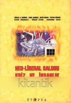 Ütopya Yayınları Kültür Seti / Neo-Liberal Saldırı Kriz ve İnsanlık - 1999 Yılı ilk Baskısı