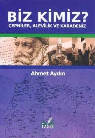 Biz Kimiz? "Çepniler, Alevilik ve Karadeniz" / 2021 Yılı İlk Baskısı