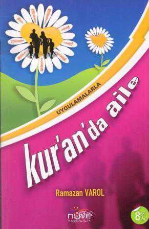 Uygulamalarla Kur'an'da Aile - 2011 Yılı 8. Baskısı
