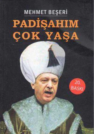 Padişahım Çok Yaşa (2017 Yılı 20. Baskısı)